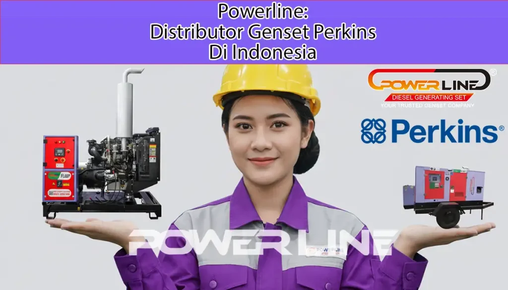 Powerline Distributor Genset Perkins Di Indonesia